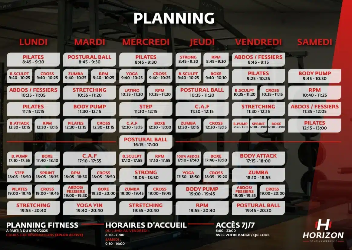 Planning Cours Fitness Horizon - Horaires Hebdomadaires Planning fitness Horizon Fitness Experience, horaire des cours collectifs du lundi au samedi (Pilates, RPM, Zumba, etc.) et horaires d'accueil.